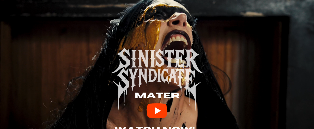 SINISTER SYNDICATE ESTRENO DEL NUEVO VIDEOCLIP “MATER” 